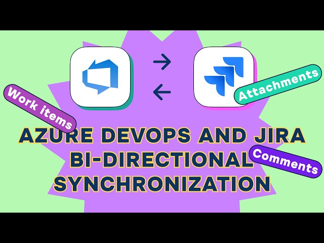 Azure DevOps for Jira | How to Set Up Bi-Directional Work Item Synchronization