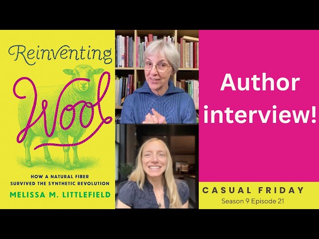 Unexpected Wool Festival Bargain and an Author Interview // Casual Friday S9E21