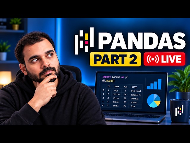 Pandas Masterclass Part 2 🔴 LIVE | Clean, Transform & Analyze Real-World Data