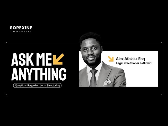 Legal Structuring: The 4 Pillars Every Founder Must Know || Alexander Afolalu ESQ || AMA || SOREXINE