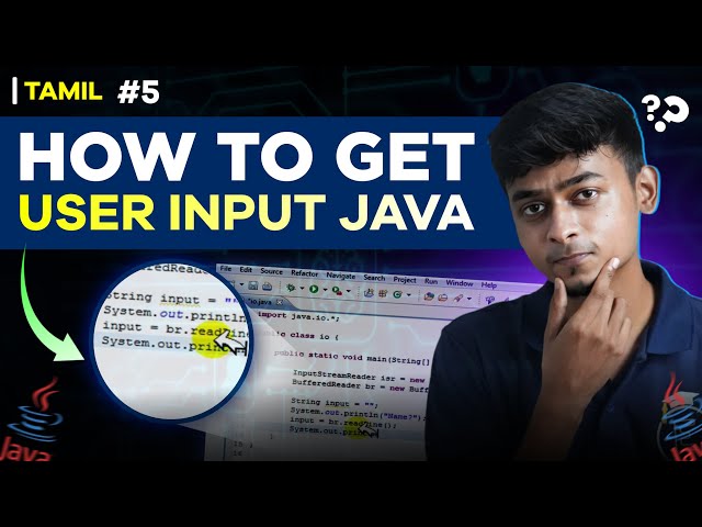 #05 How to Get User Input in Java | Java Tutorial Series | For Beginners | In Tamil