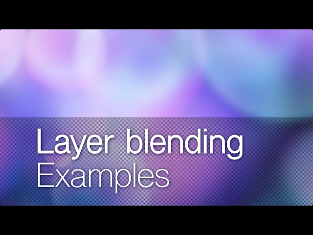 Layer blending Examples