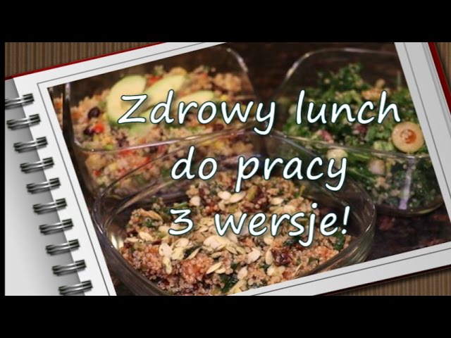 Zdrowy lunch do pracy / szkoły - 3 wersje!