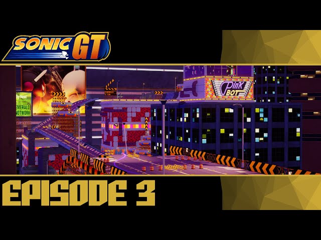 Sonic GT : Episode 3