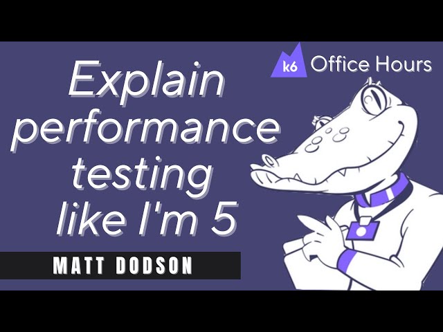 Performance testing for beginners, with Matt Dodson (k6 Office Hours #65)