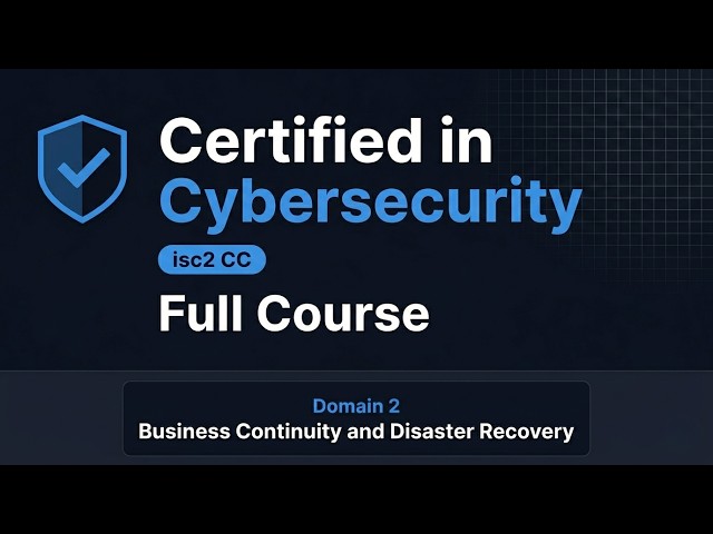 ISC2 CC Domain 2: Business Continuity, Disaster Recovery & IR | Complete Exam Prep (2026 Exam)