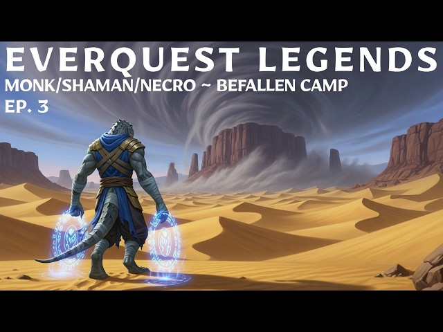 Everquest Legends ~ Ep. 3 ~ Monk/Shaman/Necro ~ Camping In Befallen