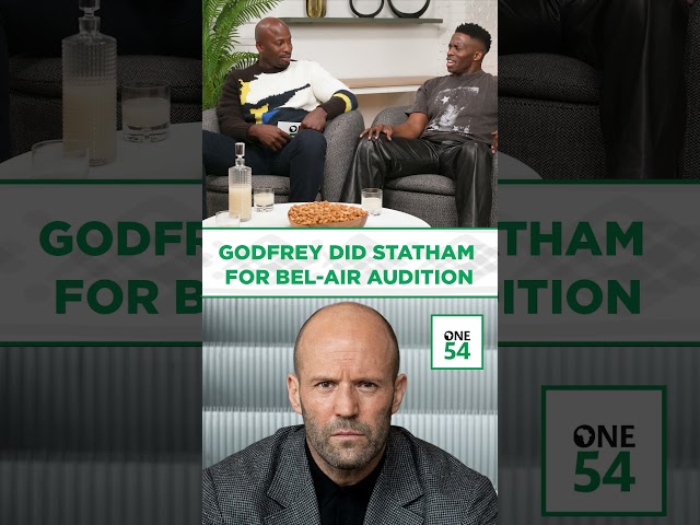 Godfrey Did Statham For Bel Air Audition | One54 Africa Podcast