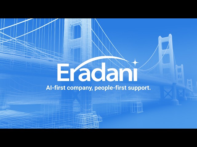 About Eradani: AI-First Technology. People-First Support