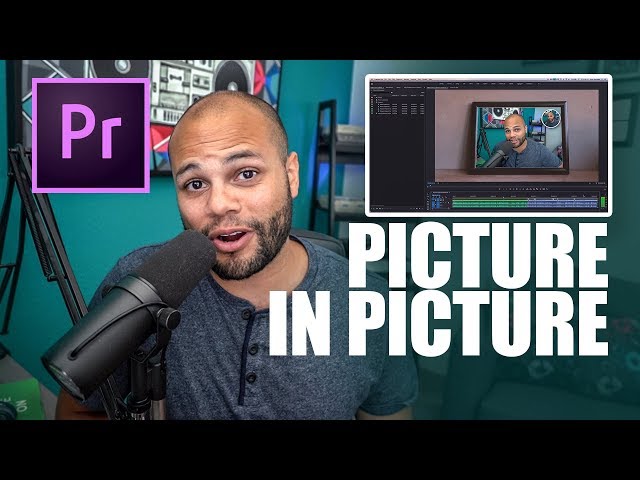 How to do Picture in Picture Adobe Premiere Pro CC