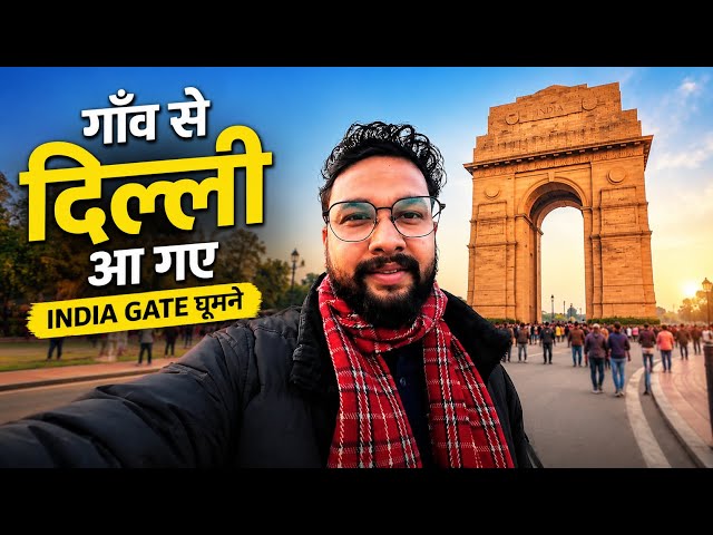 Gaon se Delhi Aagye & Delhi Se India Gate Ghum Liye🥳 | JR Vlogs |