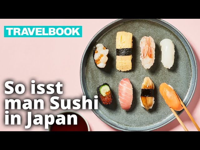 Experte erklärt: So isst du Sushi richtig | TRAVELBOOK
