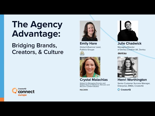 The Agency Advantage: Bridging Brands, Creators, & Culture | CreatorIQ Connect