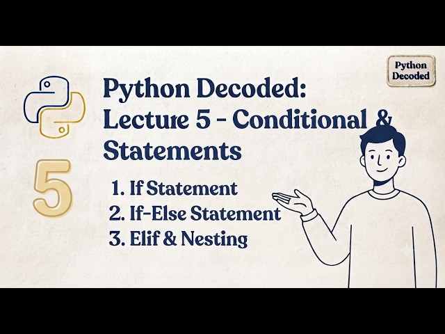 Python Full Course - Lec 5: Decision Making with Conditional Statements