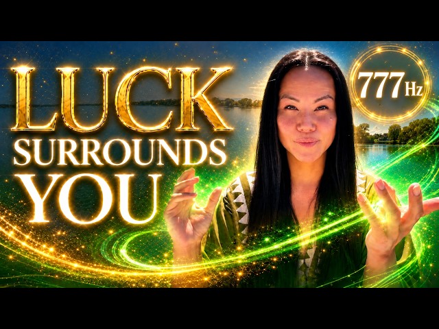 777Hz Good Luck for You, Loved Ones & Your Space🍀Attract Powerful Good Luck Energy ✨