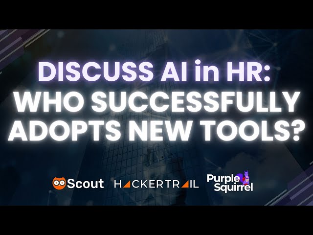 Who Successfully Adopts New Tools for HR? | AI in HR – Part 4 | #HRtech #PurpleSquirrel