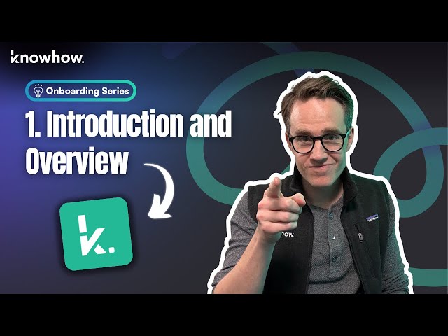 Welcome to KnowHow: Your Team’s Playbook for Every Job | Onboarding Series | Episode 1