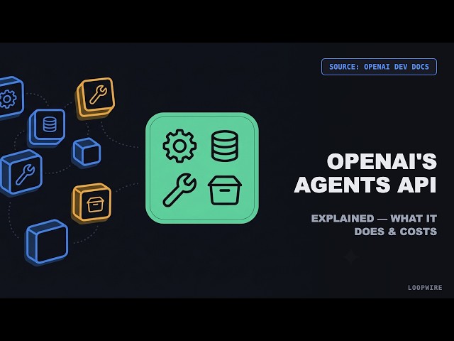 OpenAI's Agents API, Explained