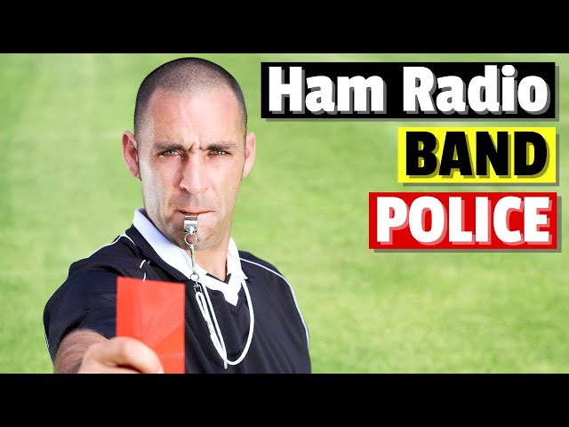 How to be a Band Policeman on Ham Radio