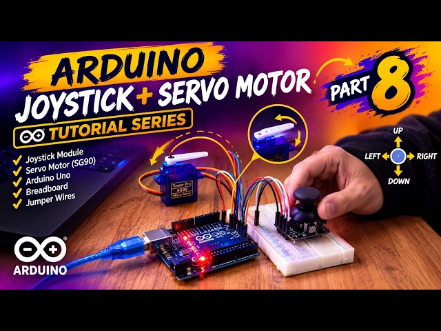 Arduino Joystick + Servo Motor Project #8 | Control Servo with Joystick