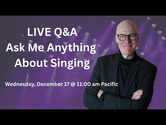 Singing Q&A LIVE - Ask Me Anything About Your Voice!