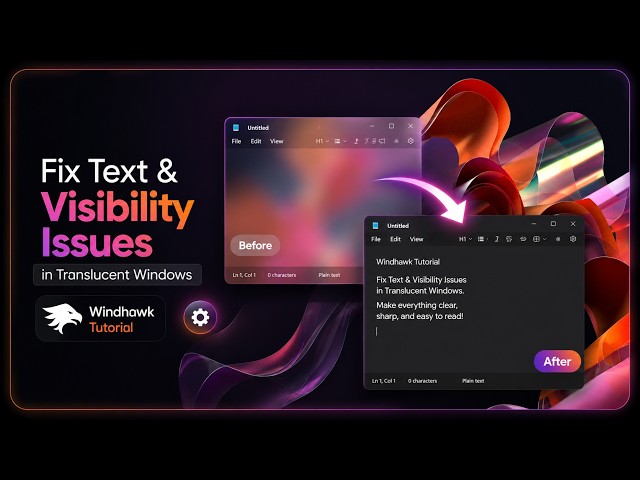 Fix Text & Visibility Issues in Translucent Windows | Windhawk Tutorial