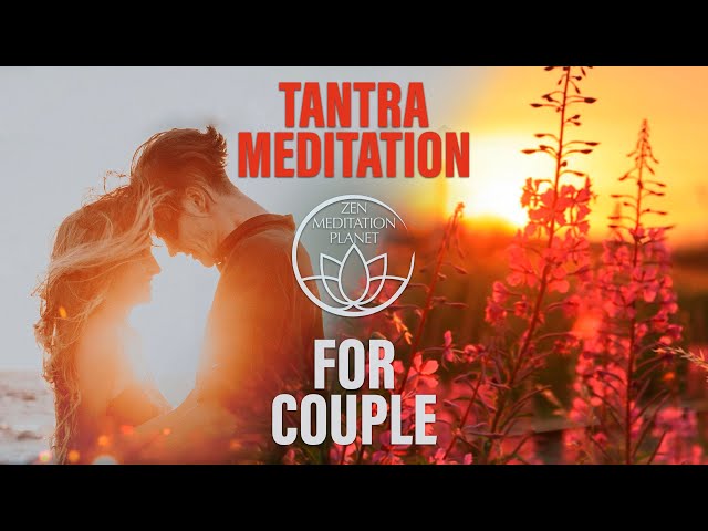 Tantric Meditation With Partner - Join the Circle of Light