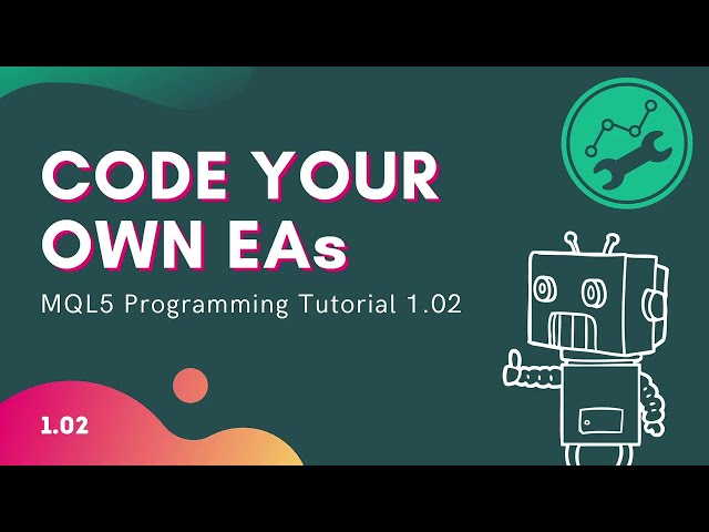MQL5 Programming Tutorial 1.02 - Setting Up Your Tools