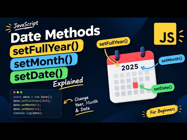 Change Year, Month & Date in JavaScript | Date API