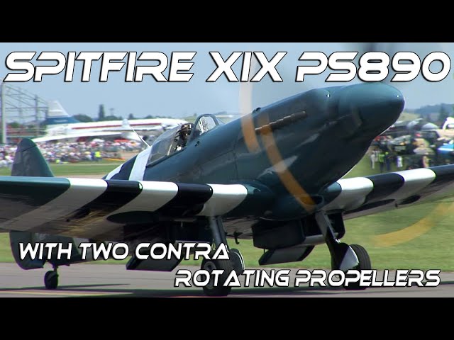 Spitfire XIX PS 890  Unique Spitfire with 2  Contra Rotating Propellers