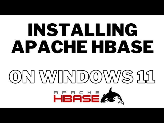 Installing Apache Hbase on Windows 11 (in 5 minutes)