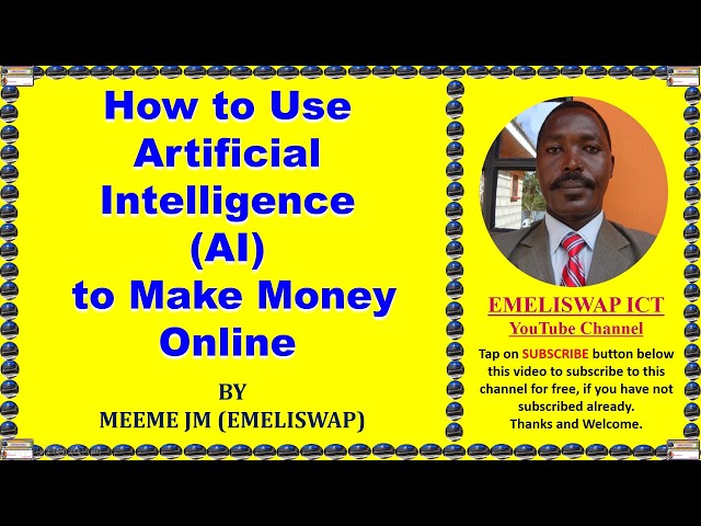 HOW TO USE ARTIFICIAL INTELLIGENCE (AI) TO MAKE MONEY