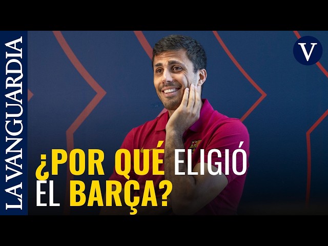 Rodri explains how he decided to leave Manchester City and sign with Barça