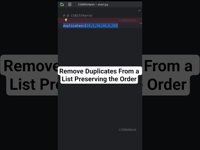 Remove Duplicates from a List Preserving the Order #cswithharsh #pythontutorial #python #shorts