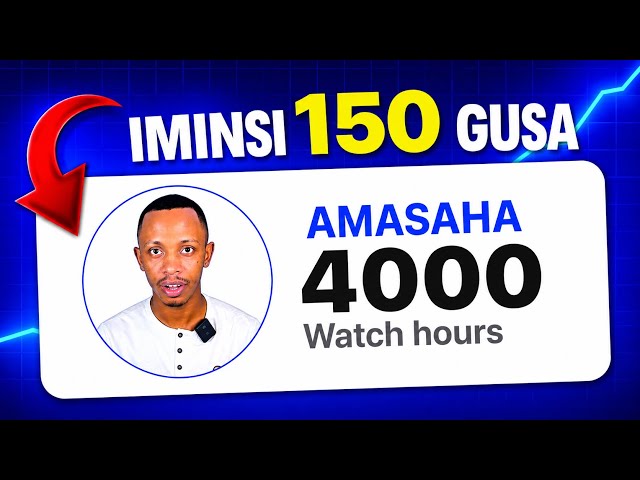 Uburyo 6 wabona Amasaha 4000 mbere ya YouTube update 