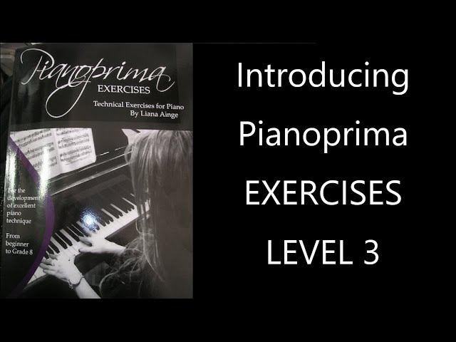 Introducing Pianoprima EXERCISES LEVEL 3(for sesoned beginner)