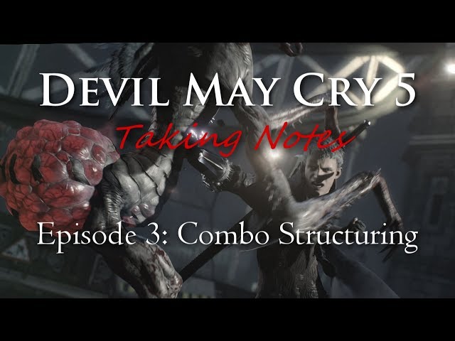 DMC5 Taking Notes: EP. 3 - Combo Structuring