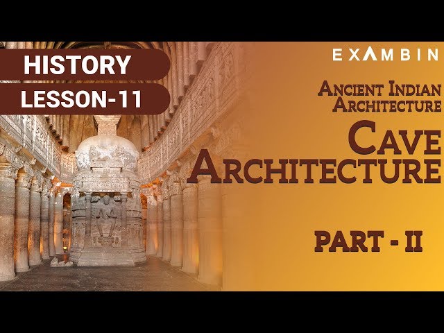 Ancient Indian Architecture Part II - Cave Architecture in India