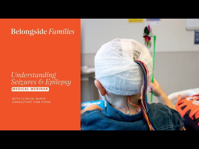 Understanding Seizures & Epilepsy:  Medical Webinar