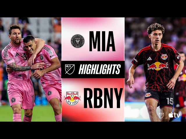 Inter Miami CF vs. Red Bull New York  | Full Match Highlights | Back and Forth in Nu Stadium!