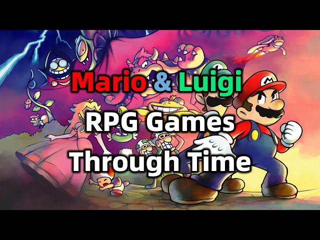 Mario & Luigi RPG Games Through Time (2003-2024)