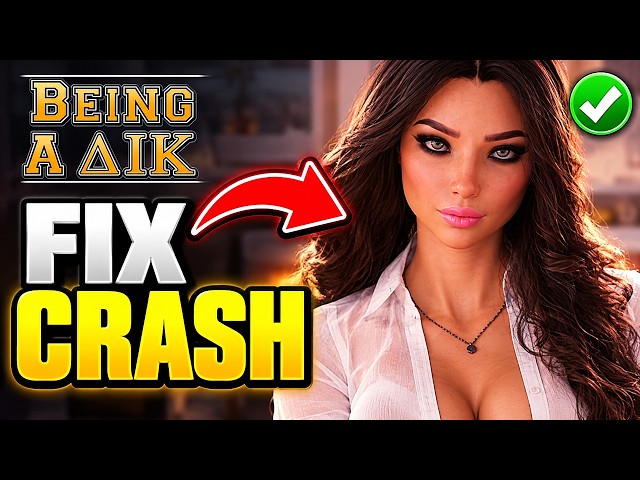 How To Fix Being a DIK Crashing On Steam