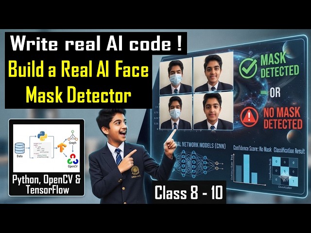 Build a Real AI Face Mask Detector in Python! (Step-by-Step Tutorial) | Mask or No Mask, Class 9/10