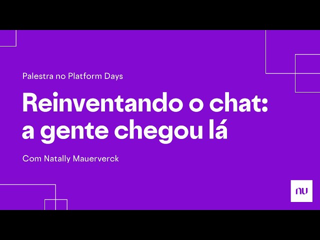 Reinventando o chat: como chegamos lá? | Platform Days