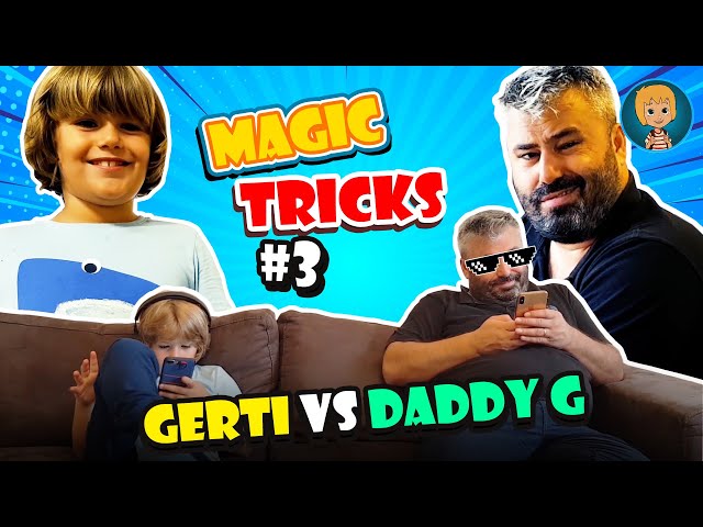 Magic Tricks! Gerti VS Daddy G (New Video)