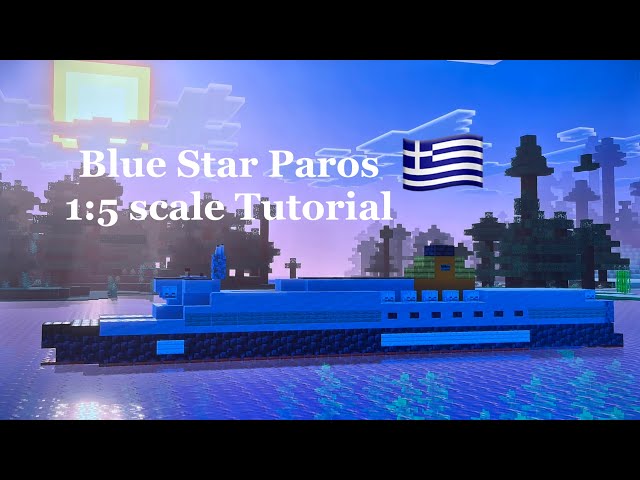 Minecraft Blue Star Paros 1:5 scale Tutorial | Ro-Ro passenger ferry