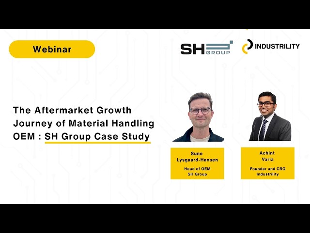 The Aftermarket Growth Journey of a Material Handling OEM: SH Group Case Study