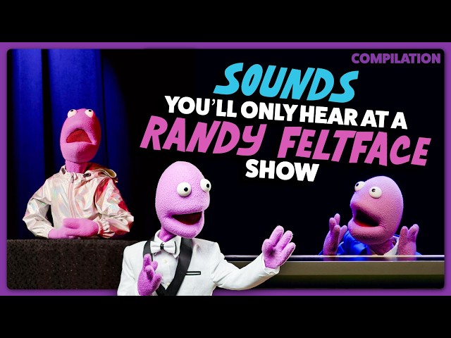 Random Sounds | Randy Feltface Comedy