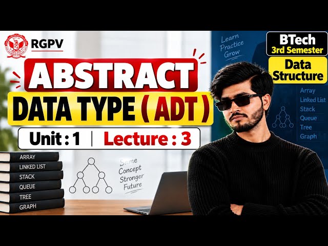 Abstract Data Type (ADT) 🔥 | What is ADT? | RGPV 3rd Semester | Data Structure | Lecture 3