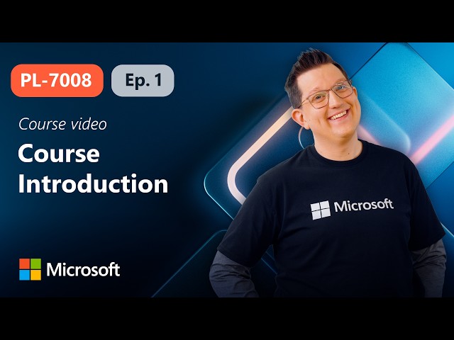 Course Introduction | PL-7008 | Episode 1